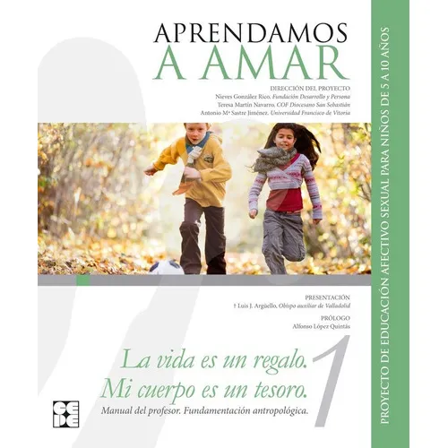 APRENDAMOS A AMAR 5 10 MANUAL TEORICO FUNDAMENTACION ANTRO, de FUNDACION DESARROLLO Y PERSONA. Editorial Ciencias de la Educación Preescolar y Especial, tapa blanda en español