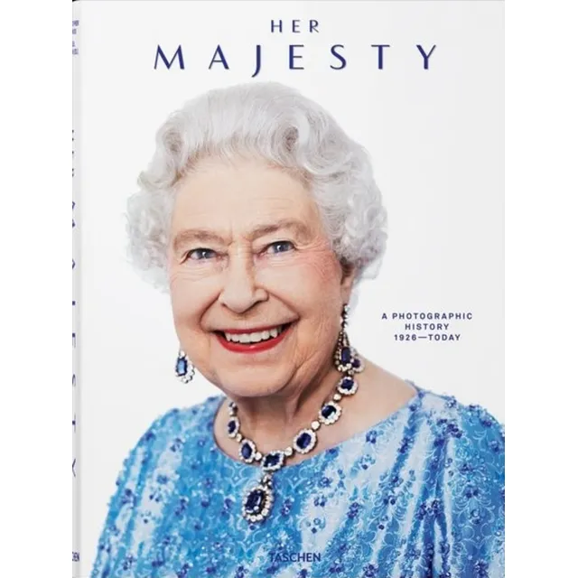 Her Majesty. A Photographic History 19262022 - Christopher W