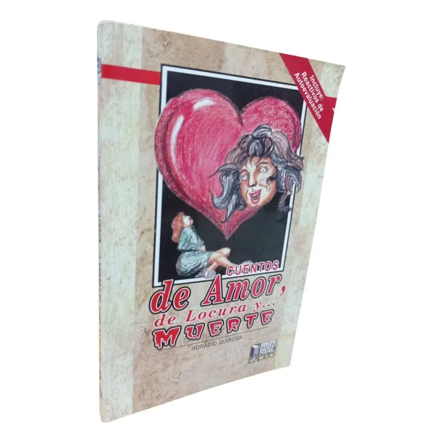 Cuentos De Amor, De Locura Y Muerte. Horacio Quiroga