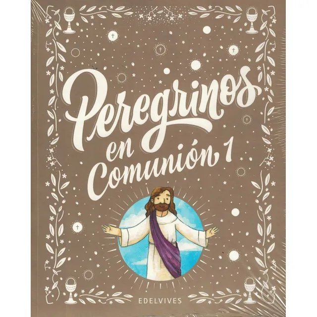 Peregrinos En Comunion 1/ 2 - Edelvives 