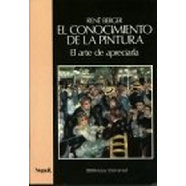 Conocimiento De La Pintura: El Arte De Apreciarla - Tomo 3: Tomo 16, De Berger Rene. N/a, Vol. Volumen Unico. Editorial Noguer, Edición 1 En Español, 2002