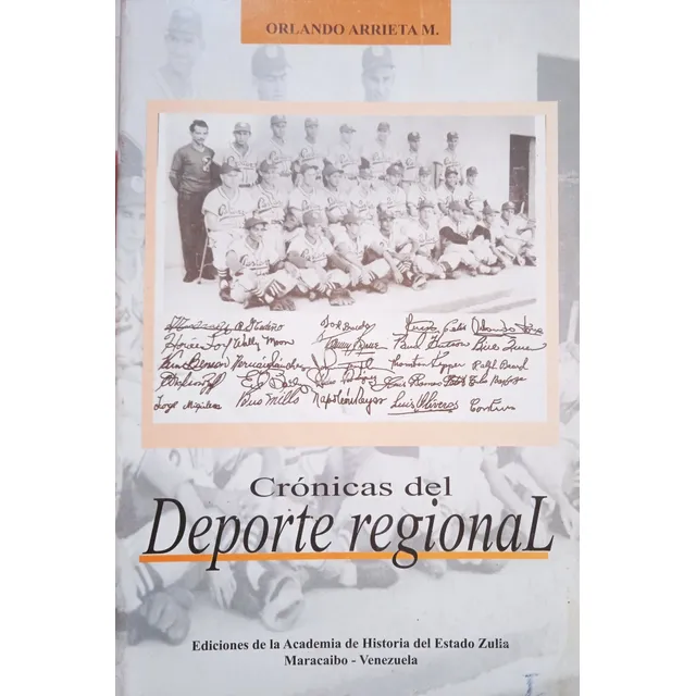 Crónicas Del Béisbol Zuliano / Orlando Arrieta M.