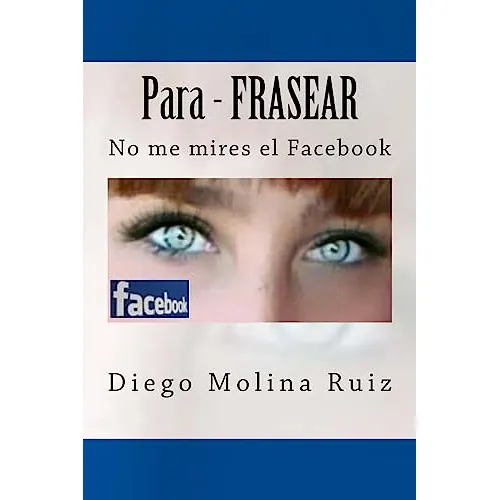 Para - Frasear: No Me Mires El Facebook