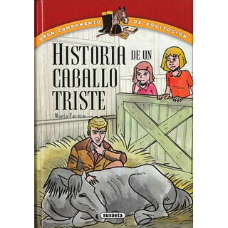Historia De Un Caballo Triste, De Forero Calderón, María. Editorial Susaeta, Tapa Dura En Español Historia De Un Caballo Triste, De Forero Calderón, María. Editorial Susaeta, Tapa Dura En Español