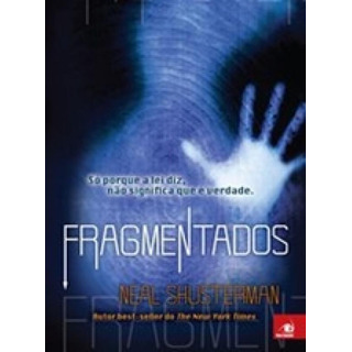 Fragmentados, De Shusterman, Neal. Editora Novo Conceito, Capa Mole Em Português Fragmentados, De Shusterman, Neal. Editora Novo Conceito, Capa Mole Em Português
