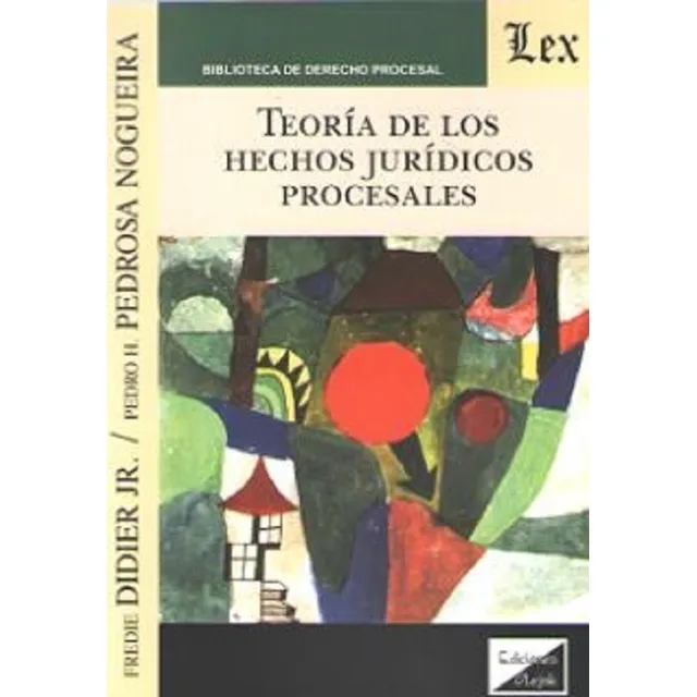 Teoría De Los Hechos Jurídicos Procesales Didier
