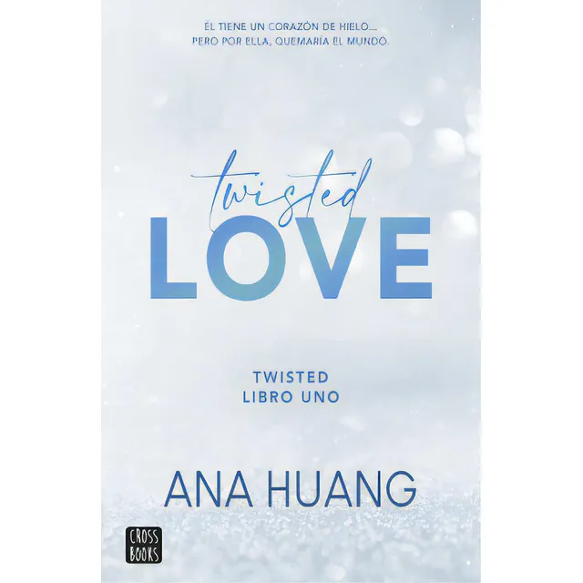 Twisted Love: Twisted 1, De Ana Huang. Serie 6287575165, Vol. 1. Editorial Grupo Planeta, Tapa Blanda, Edición 2023 En Español, 2023