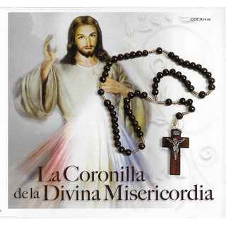 La Coronilla De La Divina Misericordia Cd Cantada Y Rezada La Coronilla De La Divina Misericordia Cd Cantada Y Rezada