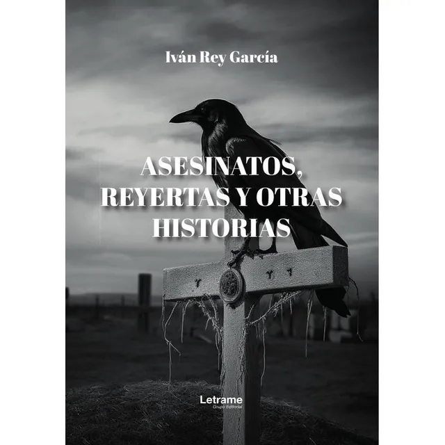 Asesinatos, Reyertas Y Otras Historias, De Ivánrey García
