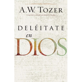 Deléitate En Dios Deléitate En Dios