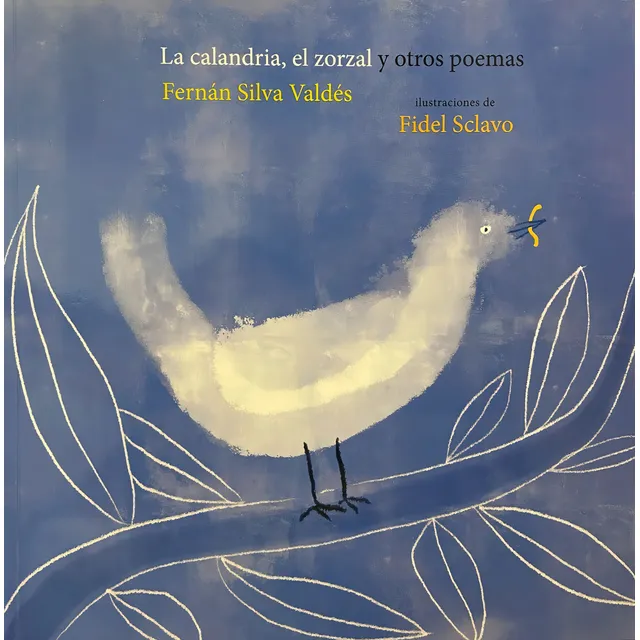 Calandria, El Zorzal Y Otros Poemas, La, De Silva Valdes, Fernan., Vol. 1. Editorial Banda Oriental, Tapa Blanda, Edición 1 En Español