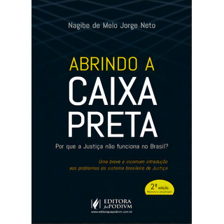 Abrindo A Caixa Preta, De Neto Jorge. Editora Juspodivm Em Português Abrindo A Caixa Preta, De Neto Jorge. Editora Juspodivm Em Português