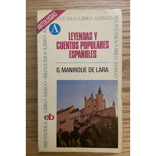 Leyendas Y Cuentos Populares Españoles, G.manrique De Lara Leyendas Y Cuentos Populares Españoles, G.manrique De Lara