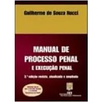 Livro Manual De Processo Penal E Execução Penal 3ª Edição / Penal - Guilherme De Souza Nucci [2007]