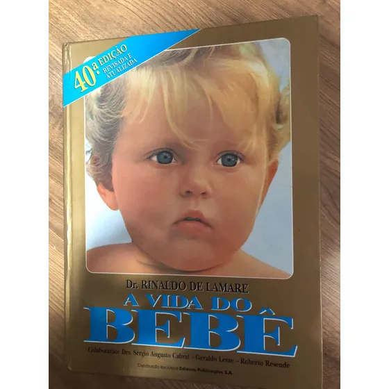 Livro A Vida Do Bebe - Dr. Rinaldo De Lamare - Bloch