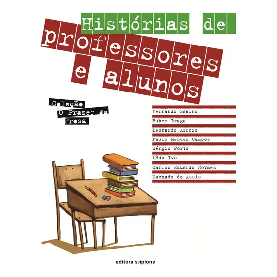 Histórias de professores e alunos, de Sabino, Fernando. O prazer da prosa Editorial Scipione, capa mole em português, 2000