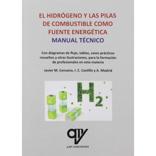 Livro Fisico - El Hidrógeno Y Las Pilas De Combustible. Manual T´´ecnico. Livro Fisico - El Hidrógeno Y Las Pilas De Combustible. Manual T´´ecnico.