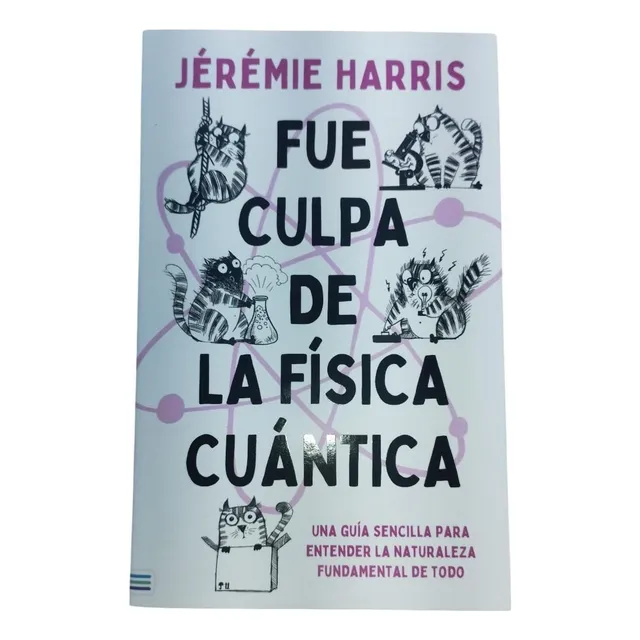 Fue Culpa De La Física Cuántica - Jéremie Harris (o)
