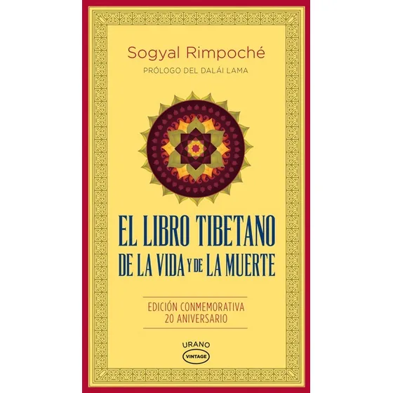 Libro Tibetano De La Vida Y De La Muerte, De Sogyal Rimpoche. Editorial Urano, Edición 1 En Español