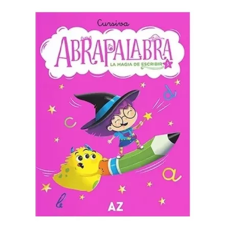 Abrapalabra 3 - La Magia De Escribir Cursiva, de Perticari, Paula. Editorial A-Z, tapa blanda en español, 2020