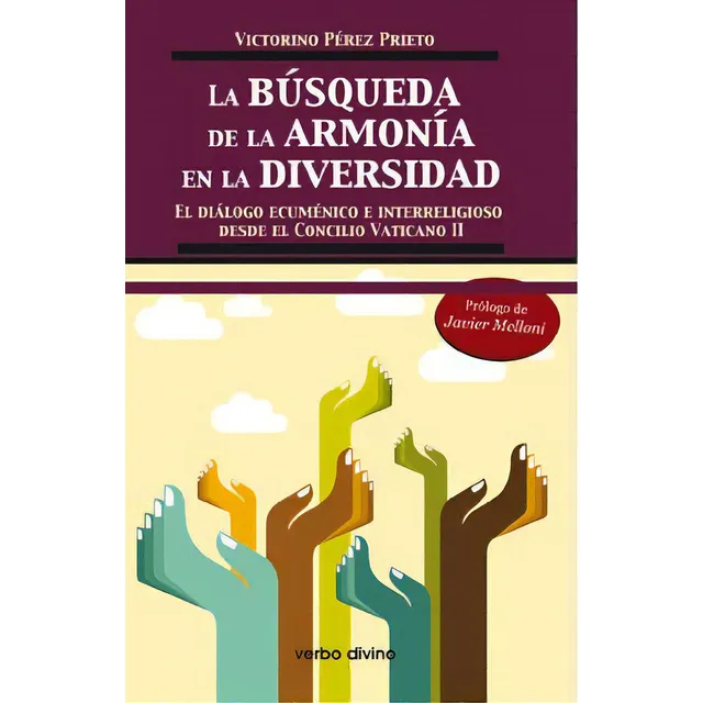 Busqueda De Armonia En Diversidad, La: El Diálogo Ecuménico E Interreligioso Desde El Concilio Vaticano Ii, De Pérez Prieto, Victorino., Vol. 1. Editorial Verbo Divino, Tapa Blanda En Español