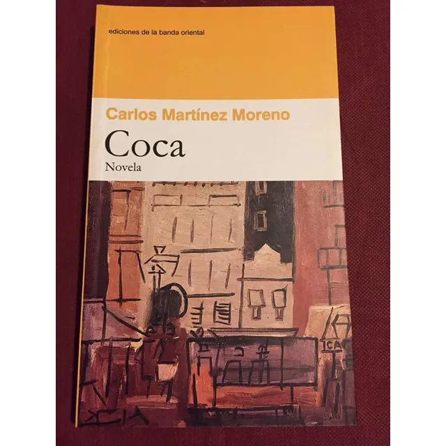 Coca - Carlos Martínez Moreno - Ediciones De Banda Oriental