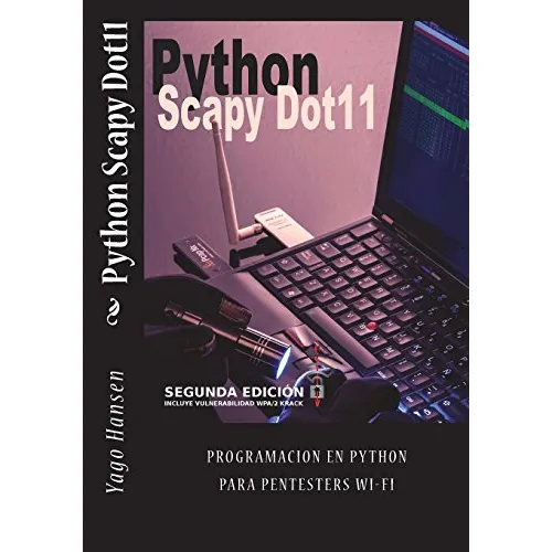 Python Scapy Dot11: Programación En Python Para Pentesters W