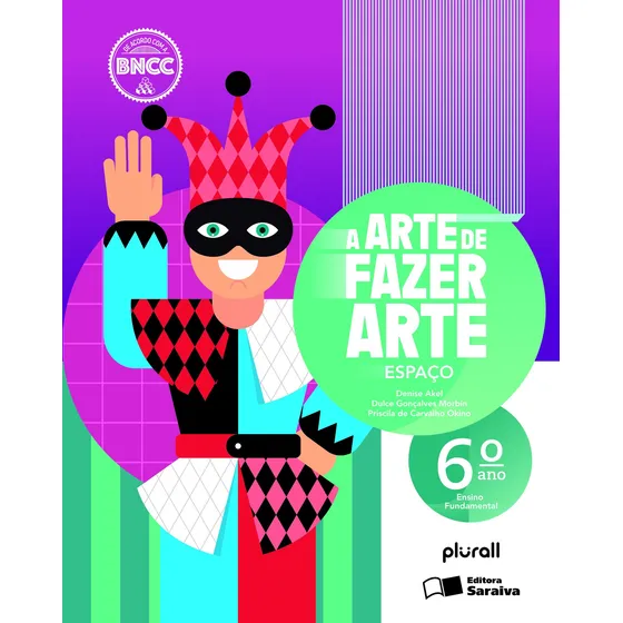 Livro A arte de fazer arte 6º ano de Denise Akel Haddad 2021 Editora Saraiva Didáticos
