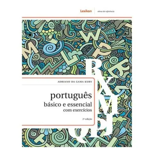 Português Básico E Essencial: Com Exercícios - 02ed/17, De Kury, Adriano Da Gama. Editora Lexikon Em Português