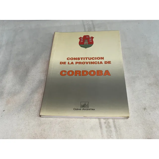 Constitucion De La Provincia De Cordoba- Ciudad Argentina