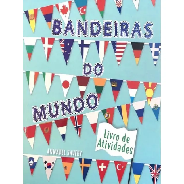 Bandeiras Do Mundo - Livro De Atividades - Formato Menor