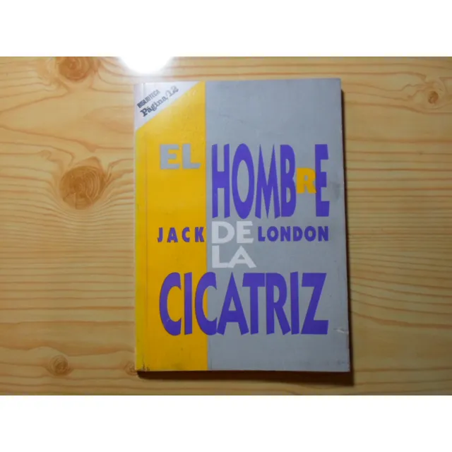 El Hombre De La Cicatriz - Jack London