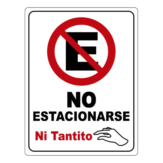 Señalamiento Letrero No Estacionarse Ni Tantito 30x40 Cm