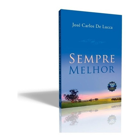 Sempre Melhor De José Carlos De Lucca Editora Intelítera Em Português 2014 Sempre Melhor De José Carlos De Lucca Editora Intelítera Em Português 2014