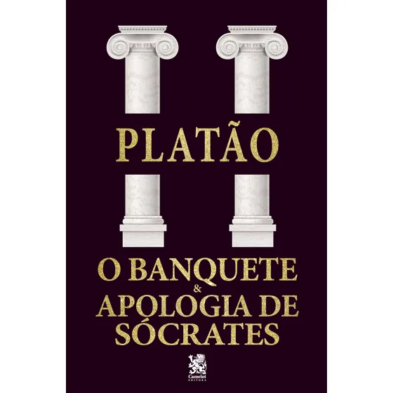O Banquete e Apologia a Sócrates - Platão