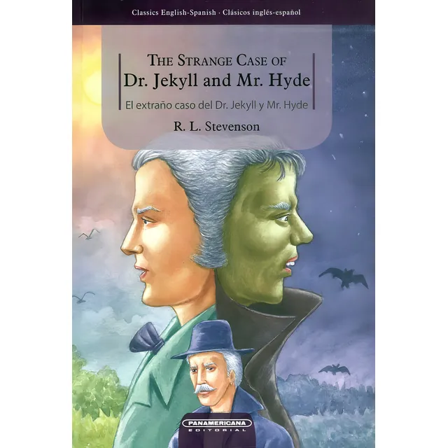The strange case of Dr. Jekyll and Mr. Hyde: El extraño caso del Dr Jekyll and Mr Hyde, de R.L. STEVENSON. Panamericana Editorial, tapa dura, edición 2017 en inglés