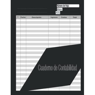 Libro Cuaderno De Contabilidad Ingresos Y Gastos: Libro De Libro Cuaderno De Contabilidad Ingresos Y Gastos: Libro De