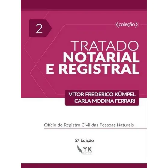 Tratado Notarial E Registral - 2022 - Vol. 2, De Kümpel, Vitor Frederico / Ferrari , Carla Modina. Editora Yk Editora, Capa Mole Em Português