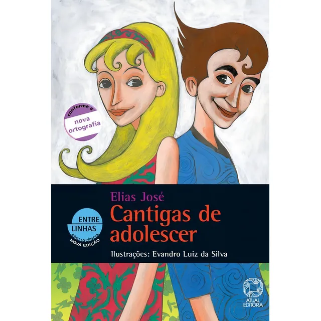 Cantigas de adolescer, de (Ilustrado(es) por) Silva, Evandro Luiz da. Editorial Atual, capa mole em português, 2009