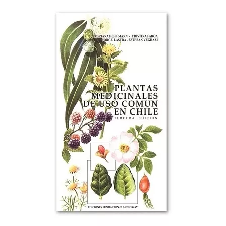 Plantas Medicinales De Uso Común En Chile - Cristina Farga