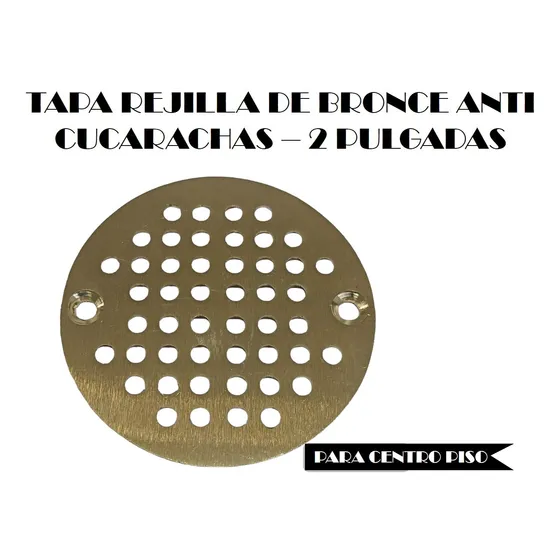 Tapa Rejilla De Bronce Anti Cucarachas Para Centro Piso 2pul