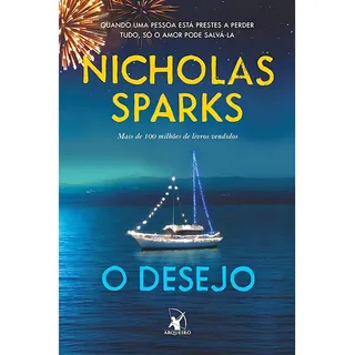 O Desejo: Quando Uma Pessoa EstĂĄ Prestar A Perder Tudo, SĂł O Amor Pode SalvĂĄ-la, De Sparks, Nicholas. Editorial Editora Arqueiro Ltda.,editora Arqueiro,editora Arqueiro, Capa Mole Em PortuguĂȘs, 2021 O Desejo: Quando Uma Pessoa EstĂĄ Prestar A Perder Tudo, SĂł O Amor Pode SalvĂĄ-la, De Sparks, Nicholas. Editorial Editora Arqueiro Ltda.,editora Arqueiro,editora Arqueiro, Capa Mole Em PortuguĂȘs, 2021