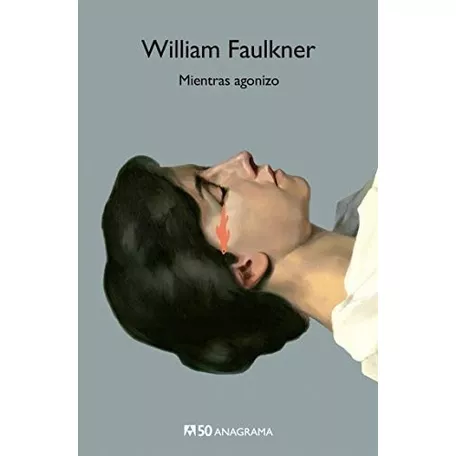 Mientras Agonizo - William Faulkner