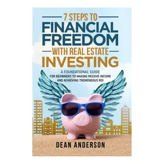 Libro: 7 Pasos Hacia La Libertad Financiera Con La Inversión Libro: 7 Pasos Hacia La Libertad Financiera Con La Inversión