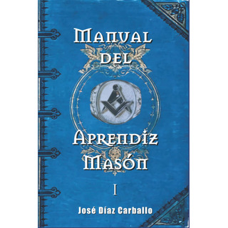 Manual Del Aprendiz Masón.: Manual De Masonería Simból 71tbx Manual Del Aprendiz Masón.: Manual De Masonería Simból 71tbx
