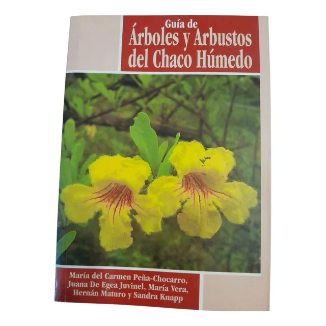 Guia De Arboles Y Arbustos Del Chaco Humedo