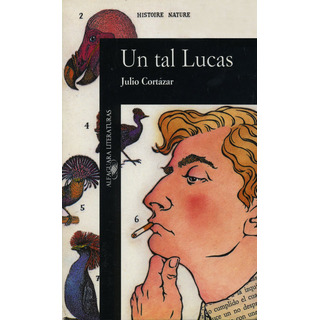 Un Tal Lucas, De Cortázar, Julio. Editorial Alfaguara, Tapa Blanda En Español Un Tal Lucas, De Cortázar, Julio. Editorial Alfaguara, Tapa Blanda En Español