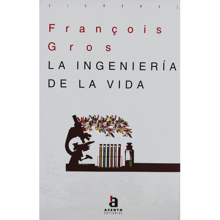 La Ingeniería De La Vida - François Gros La Ingeniería De La Vida - François Gros