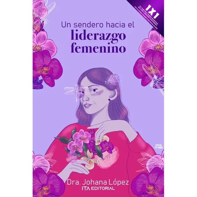 Un Sendero Hacia El Liderazgo Femenino, De Johana López. Editorial Ita, Tapa Blanda, Edición 1 En Español, 2024