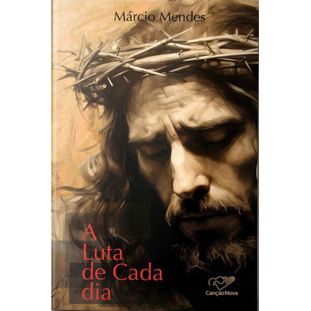 A Luta De Cada Dia De Mendes Marcio Editorial Canção Nova Capa Mole Edição 1 Em Português A Luta De Cada Dia De Mendes Marcio Editorial Canção Nova Capa Mole Edição 1 Em Português
